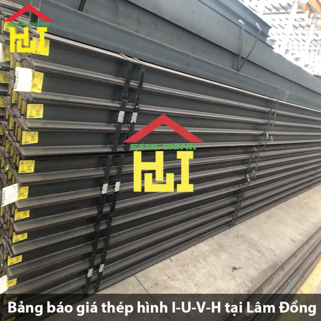 Bảng báo giá thép hình I-U-V-H tại Lâm Đồng