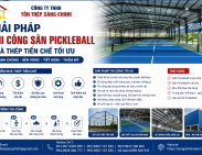 Giải pháp thi công sân pickleball nhà thép tiền chế tối ưu
