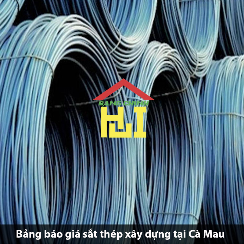 Bảng báo giá sắt thép xây dựng tại Cà Mau
