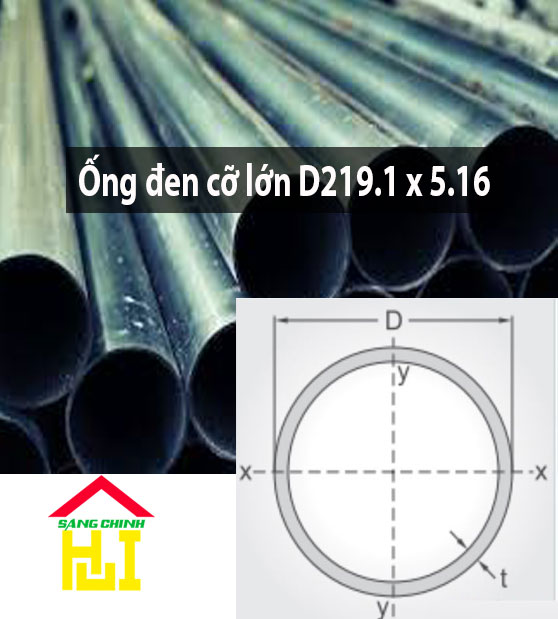 Ống Đen Cỡ Lớn D219.1 x 5.16 - Sáng Chinh STEEL