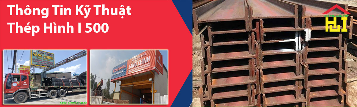 Thông Tin Kỹ Thuật Thép Hình I 500
