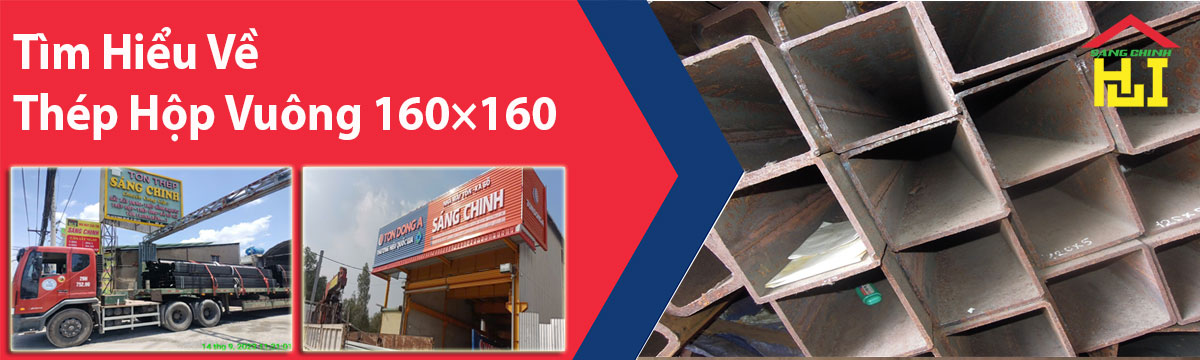 Tìm Hiểu Về Thép Hộp Vuông 160×160