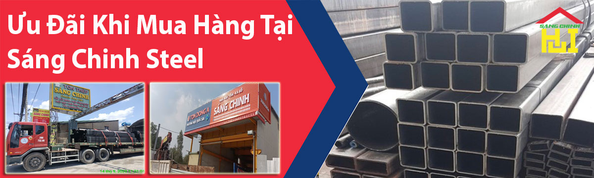 Ưu Đãi Khi Mua Hàng Tại Sáng Chinh Steel