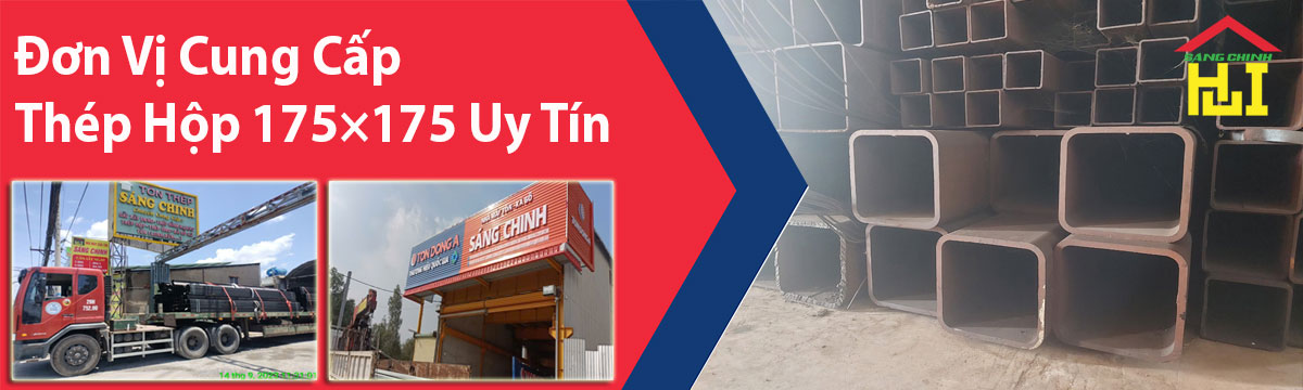 Đơn Vị Cung Cấp Thép Hộp 175×175 Uy Tín