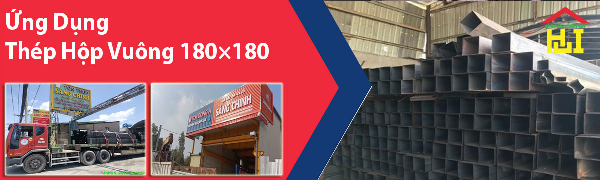 Ứng Dụng Thép Hộp Vuông 180×180