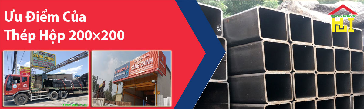 Ưu Điểm Của Thép Hộp 200×200