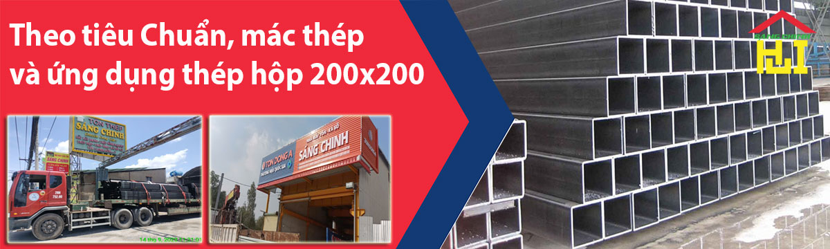 Theo tiêu Chuẩn, mác thép và ứng dụng thép hộp 200x200