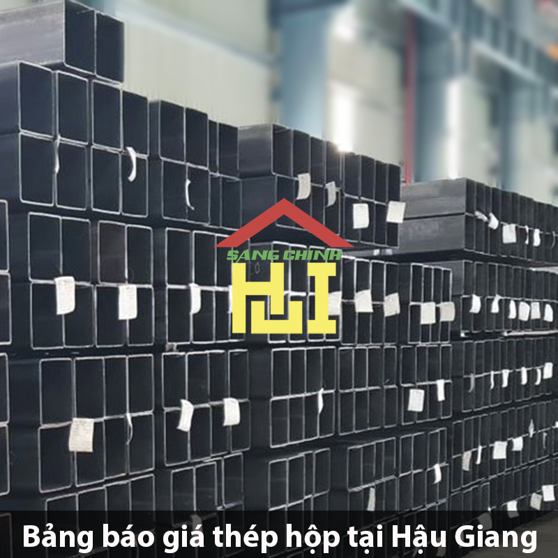 Bảng báo giá thép hộp tại Hậu Giang