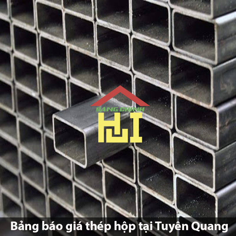 Bảng báo giá thép hộp tại Tuyên Quang
