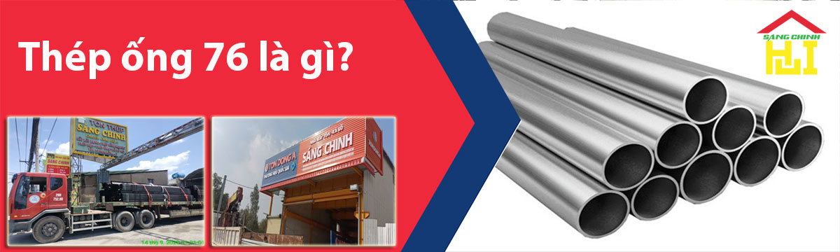 Thép ống 76 là gì?