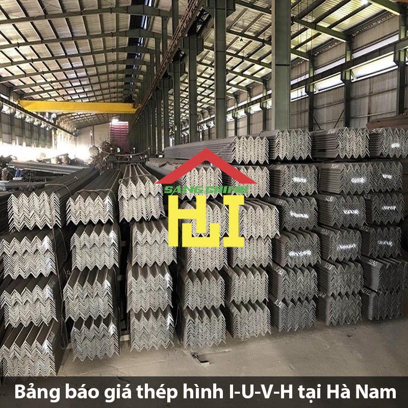 Bảng báo giá thép hình I-U-V-H tại Hà Nam