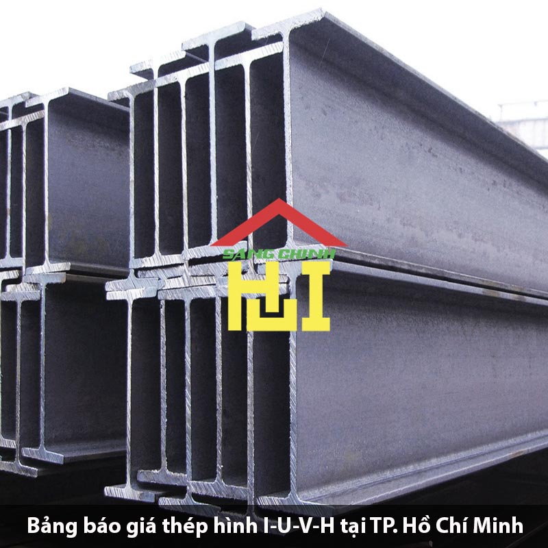 Bảng báo giá thép hình I-U-V-H tại TP. Hồ Chí Minh