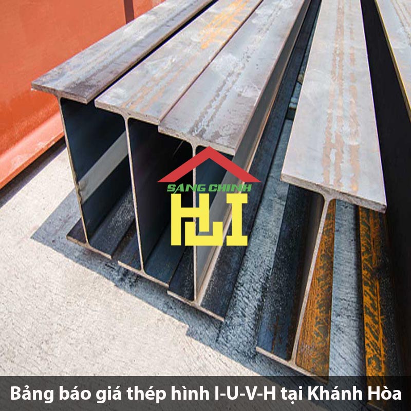 Bảng báo giá thép hình I-U-V-H tại Khánh Hòa