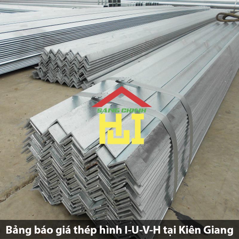 Bảng báo giá thép hình I-U-V-H tại Kiên Giang