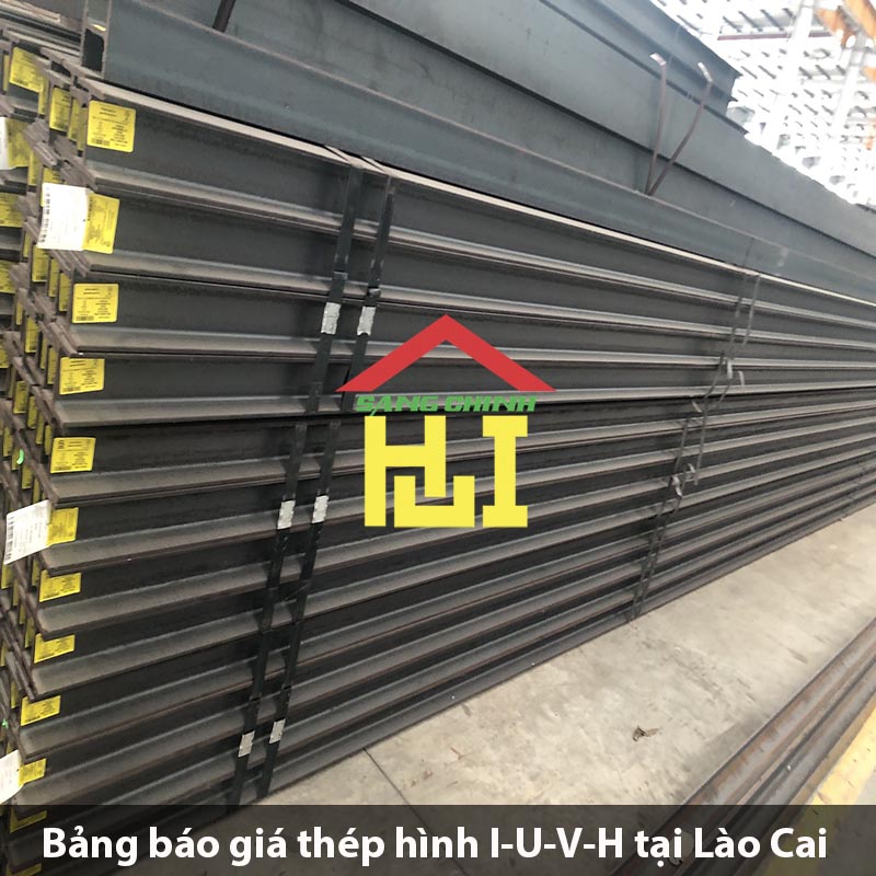Bảng báo giá thép hình I-U-V-H tại Lào Cai