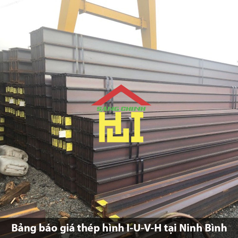Bảng báo giá thép hình I-U-V-H tại Ninh Bình