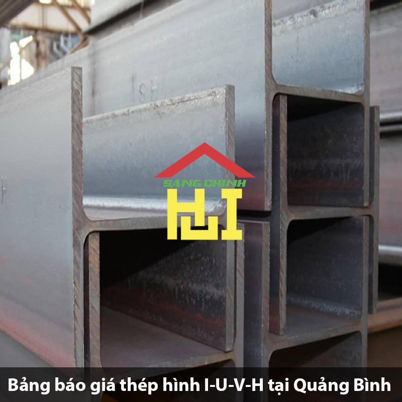 Bảng báo giá thép hình I-U-V-H tại Quảng Bình