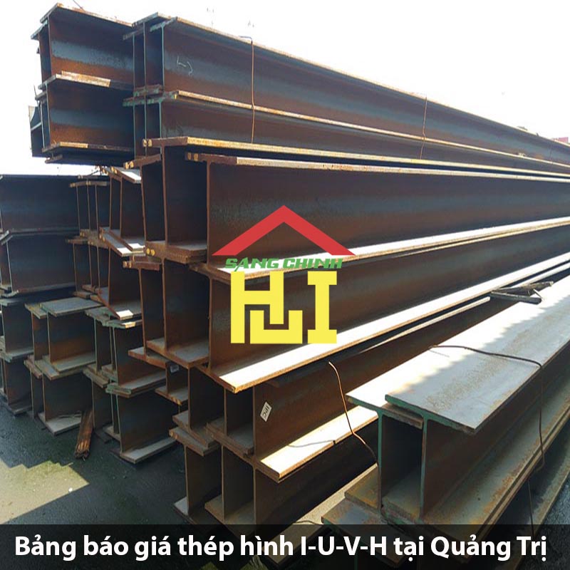 Bảng báo giá thép hình I-U-V-H tại Quảng Trị