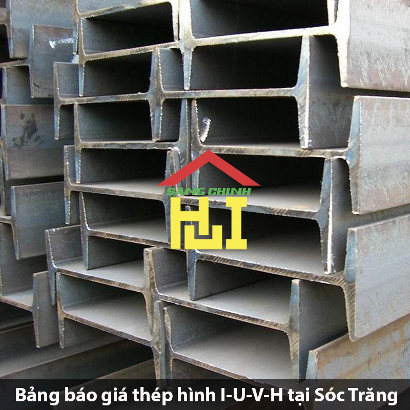 Bảng báo giá thép hình I-U-V-H tại Sóc Trăng