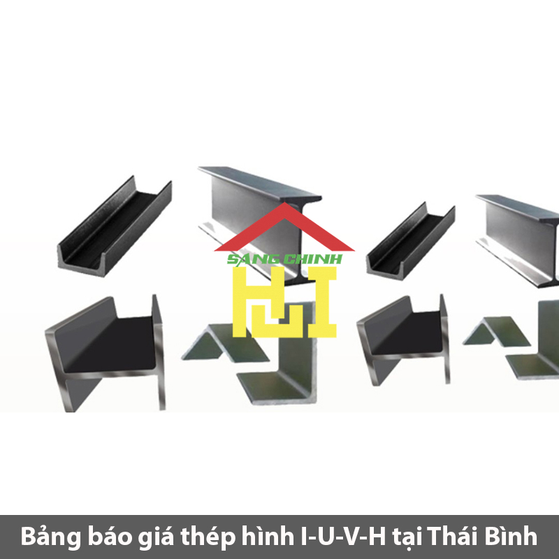 Bảng báo giá thép hình I-U-V-H tại Thái Bình