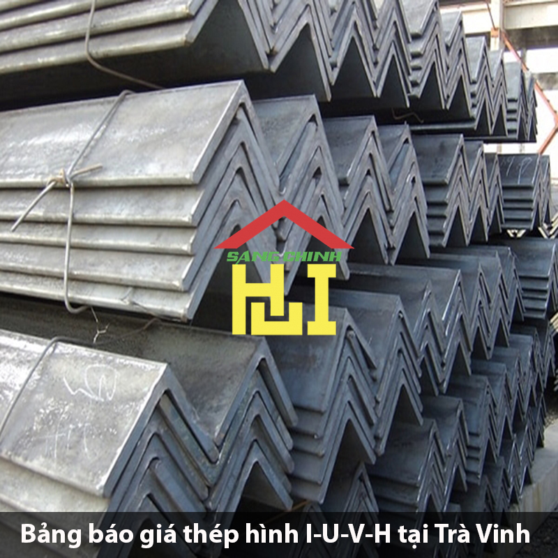 Bảng báo giá thép hình I-U-V-H tại Trà Vinh