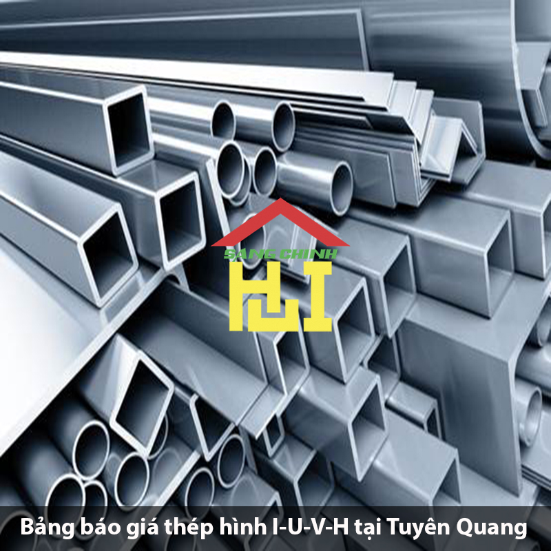 Bảng báo giá thép hình I-U-V-H tại Tuyên Quang