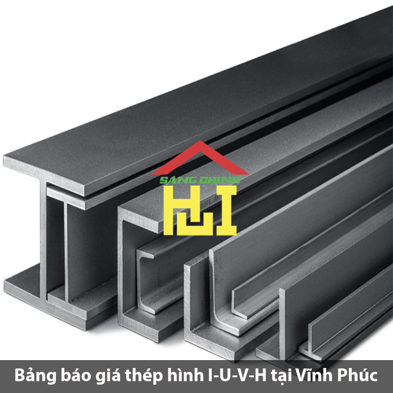 Bảng báo giá thép hình I-U-V-H tại Vĩnh Phúc