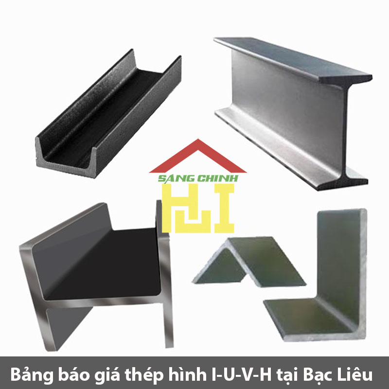 Bảng báo giá thép hình I-U-V-H tại Bạc Liêu