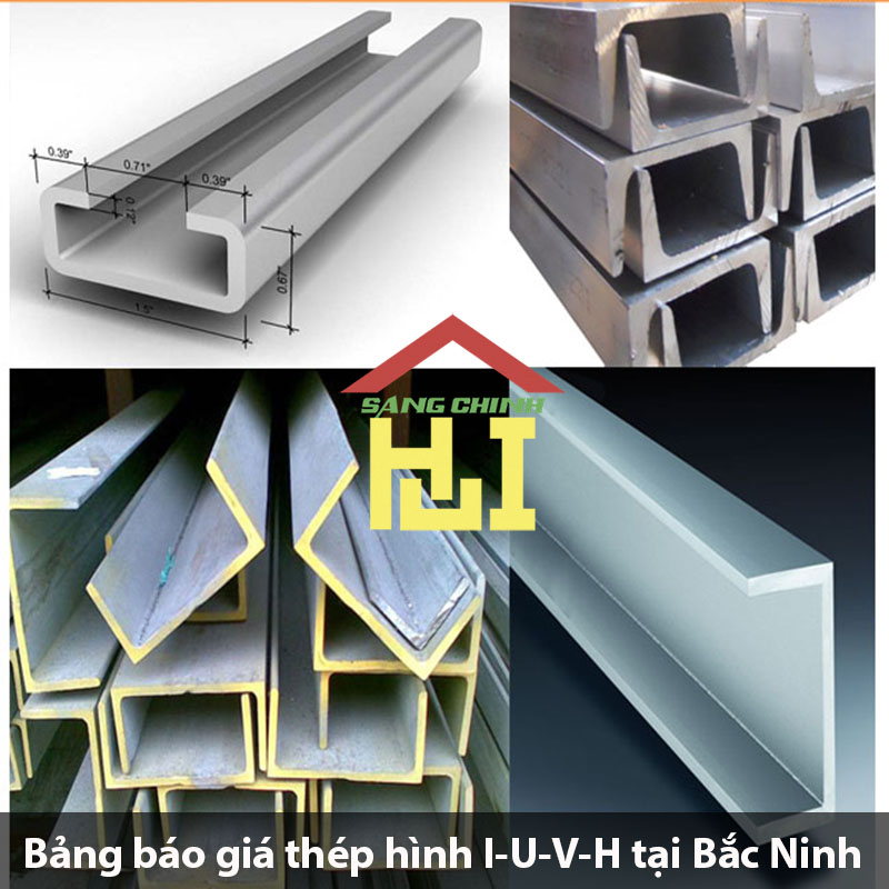 Bảng báo giá thép hình I-U-V-H tại Bắc Ninh