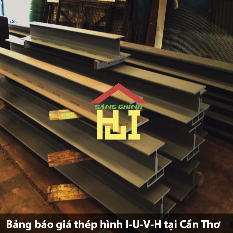 Bảng báo giá thép hình I-U-V-H tại Cần Thơ