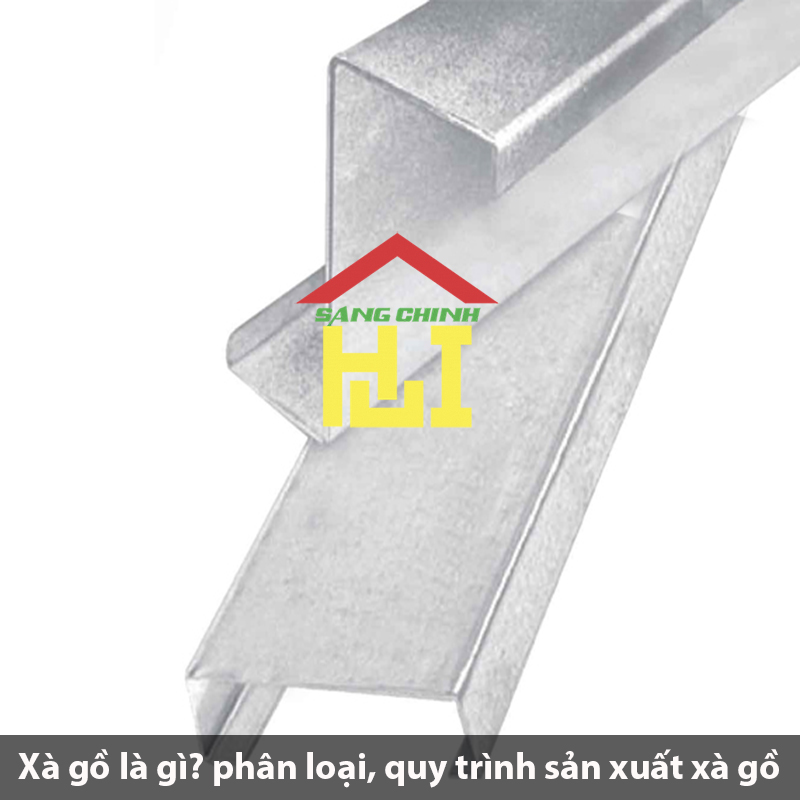 Xà gồ là gì? phân loại, quy trình sản xuất xà gồ