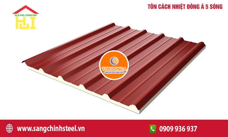 Tôn cách nhiệt 5 sóng Đông Á: Giải pháp lợp mái tối ưu cho công trình hiện đại
