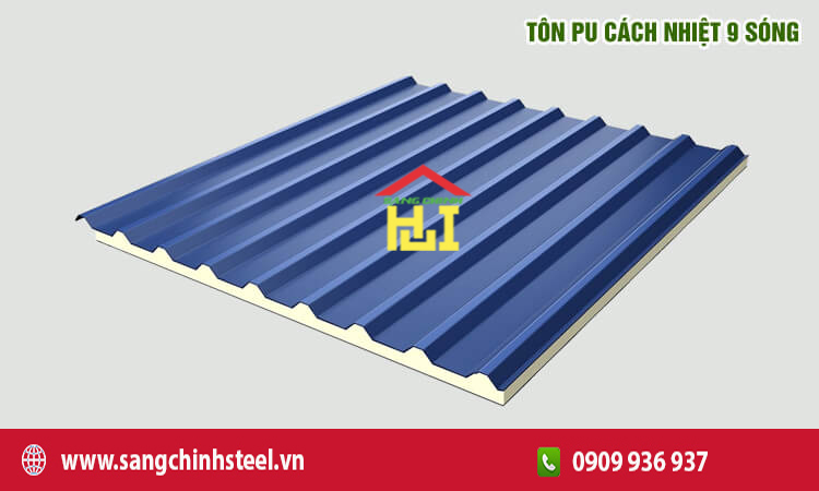 Tôn PU cách nhiệt 9 sóng: Giải pháp tối ưu cho mái nhà công nghiệp và dân dụng