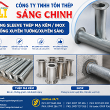 Ống Sleeve thép mạ kẽm / INOX (ống xuyên tường/xuyên sàn)