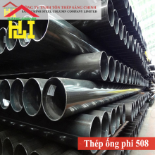 Bảng báo giá thép ống phi 508 mới nhất năm 2025