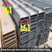 Bảng báo giá thép hình I-U-V-H tại Tiền Giang