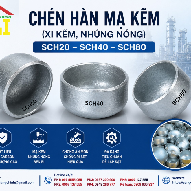 Chén Hàn Mạ Kẽm (xi kẽm, nhúng nóng) SCH20 SCH40 SCH80